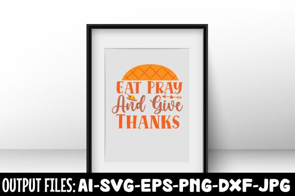 Eat Pray And Give Thanks, SVG Design Discount - Image 2
