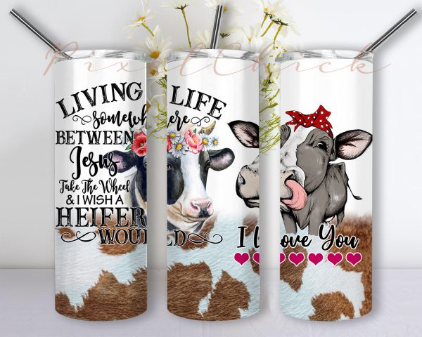 Living Life Somewhere Between Jesus Tumbler, cow 20 oz Skinny Tumbler Sublimation Designs, Cow Heifer Funny, Digital Download Cheap