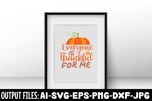 Everyone Is Thankful For Me, SVG Design For Discount - Image 2