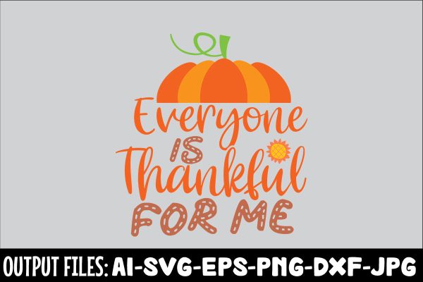 Everyone Is Thankful For Me, SVG Design For Discount - Image 3